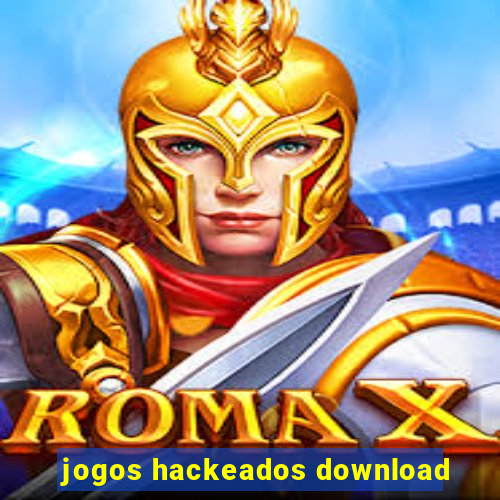 jogos hackeados download